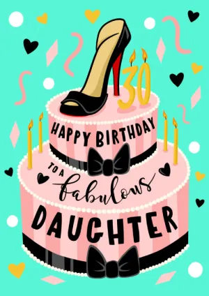30th Daughter Birthday Card Personalisation - Cake And High Heels & Fabulous