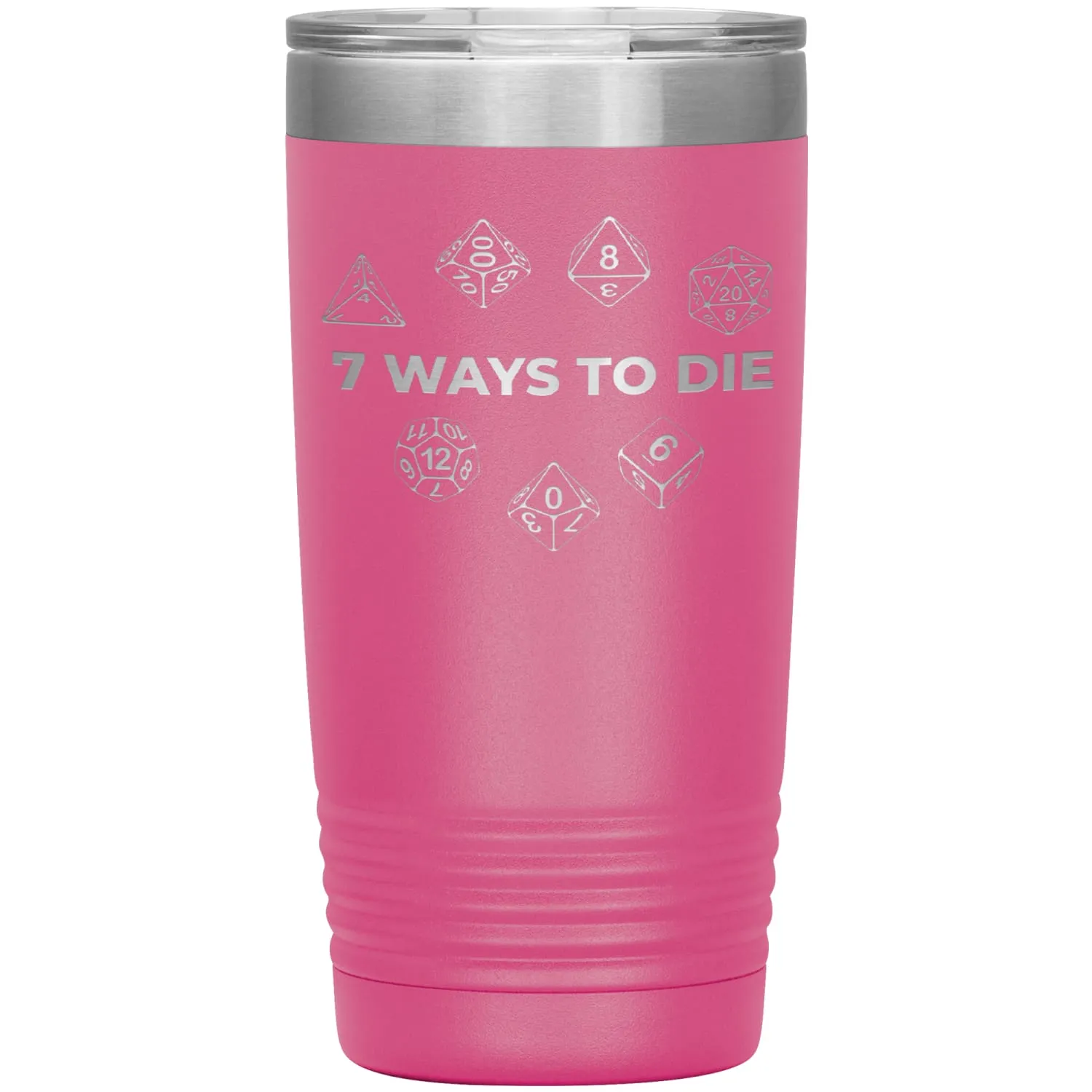 7 Ways To Die 20oz Vacuum Tumbler