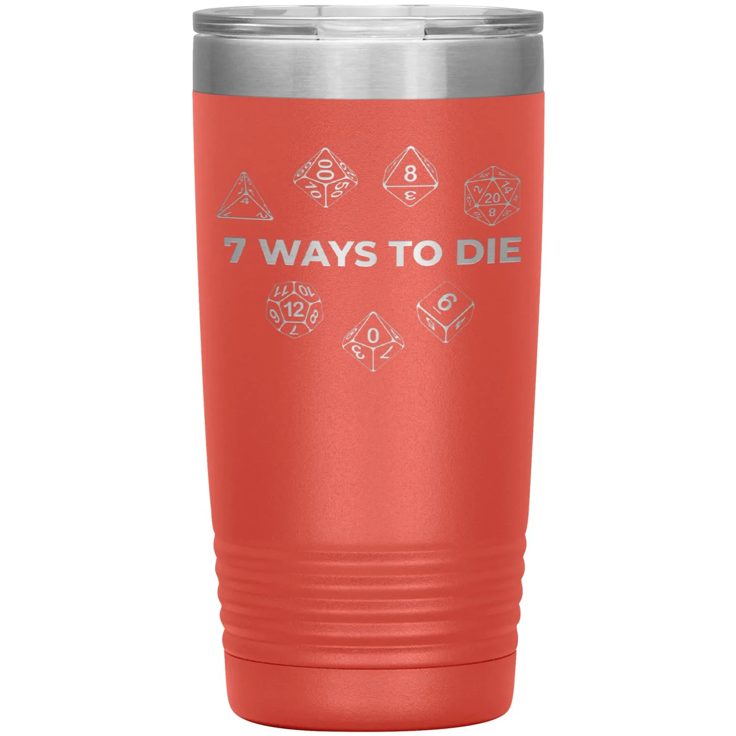 7 Ways To Die 20oz Vacuum Tumbler