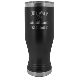 Dice Priori Be Gay Summon Demons 20oz Boho Vacuum Tumbler