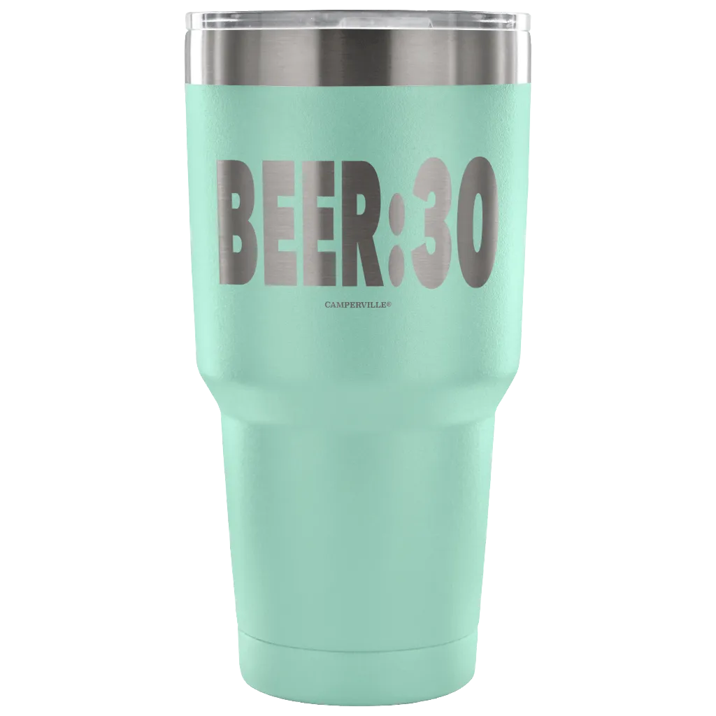 "Beer:30" - Stainless Steel Tumbler