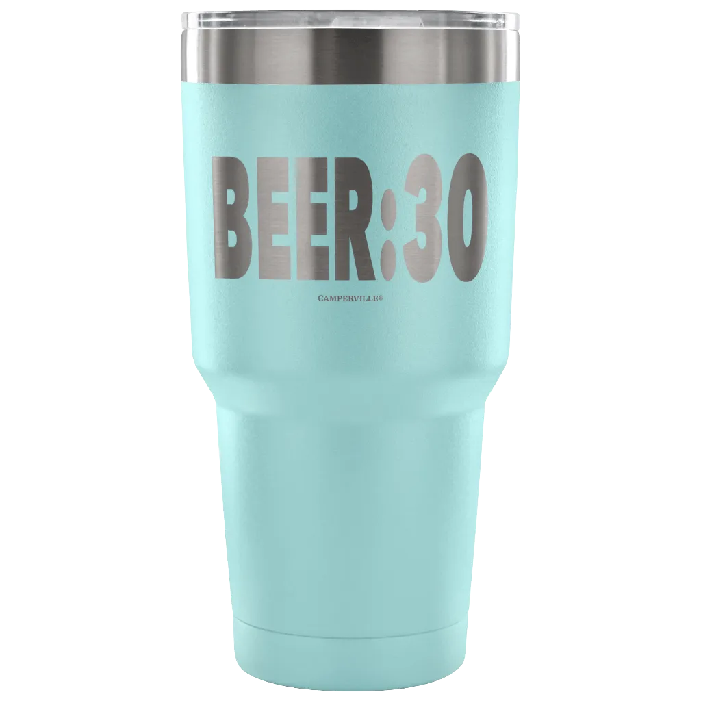 "Beer:30" - Stainless Steel Tumbler