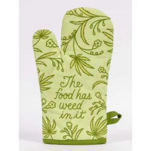 The Food Has Weed In It Oven Mitt