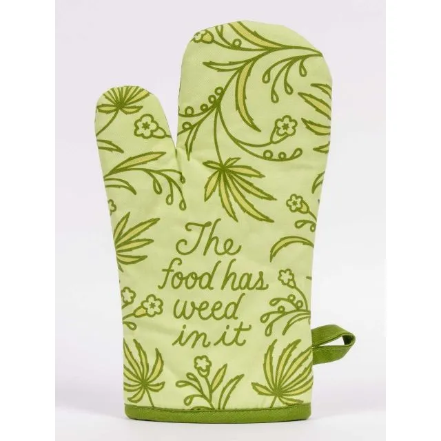 The Food Has Weed In It Oven Mitt